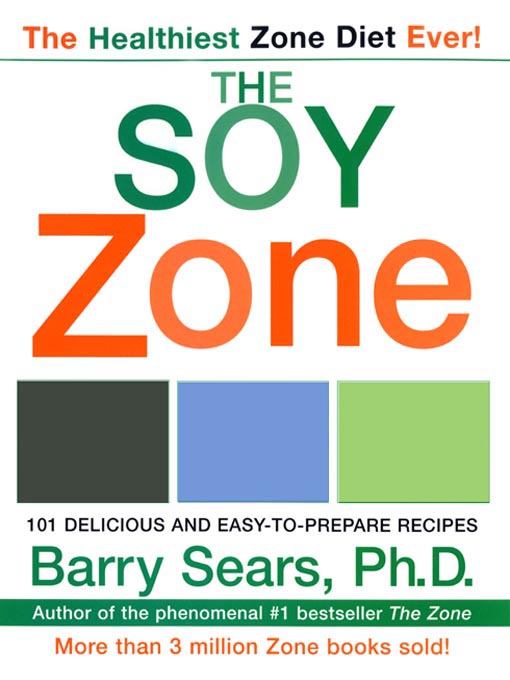 Title details for The Soy Zone by Barry Sears - Available
